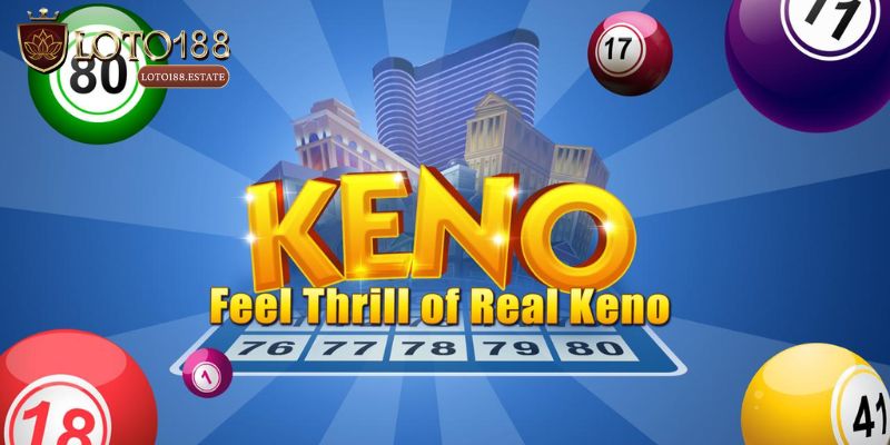 Xổ Số Keno - Loại Hình Giải Trí Đổi Thưởng Hot Tại Loto188 4 Bật mí một vài mẹo quay số Keno dễ chiến thắng